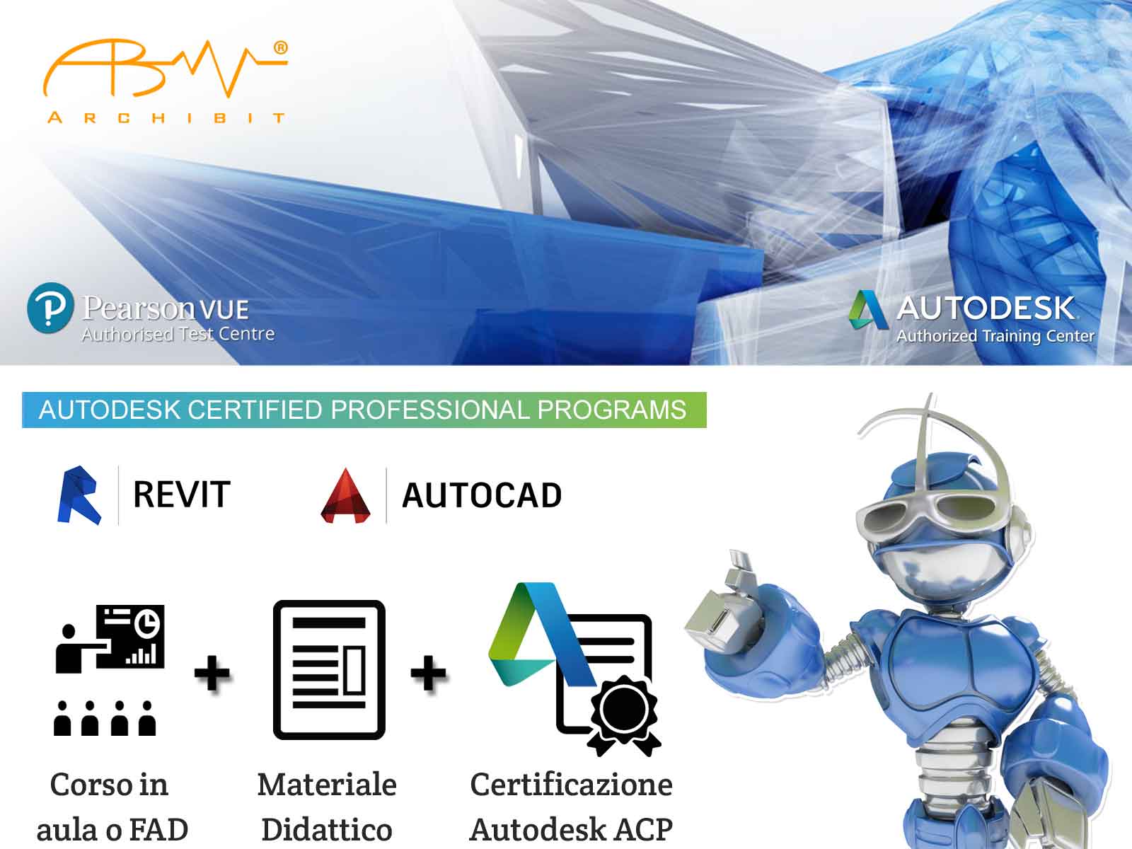 Logo Archibit, centro di formazione autorizzato Autodesk e Pearson VUE, offre corsi di certificazione professionale Autodesk ACP per Revit e AutoCAD, con materiale didattico e opzioni in aula o FAD. Archibit: il tuo trampolino di lancio per una carriera di successo nel mondo BIM. Corsi di certificazione Autodesk ACP per Revit e AutoCAD, con materiali didattici completi e flessibilità di apprendimento in aula o online.
